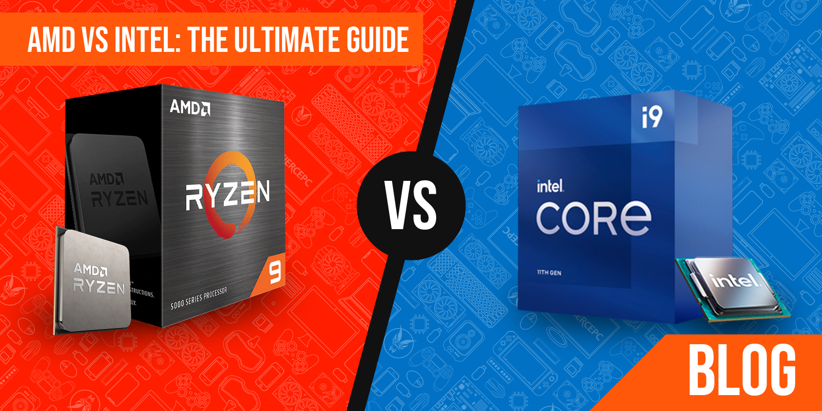 AMD Vs Intel for Gaming: Ultimate Guide - Fierce PC Blog