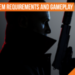 HITMAN 3: System requirement and gameplay