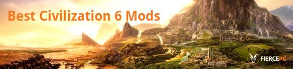 Best Civilization 6 Mods