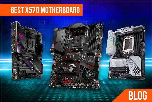 Best X570 Motherboard