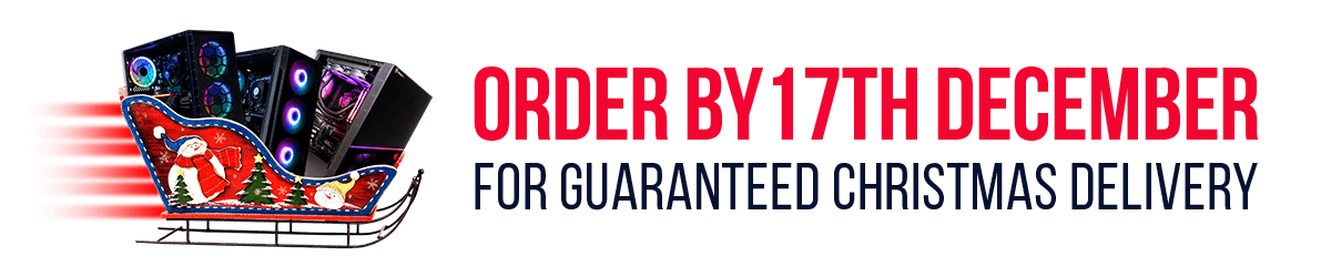 Order by 17th December for Guaranteed Christmas Delivery