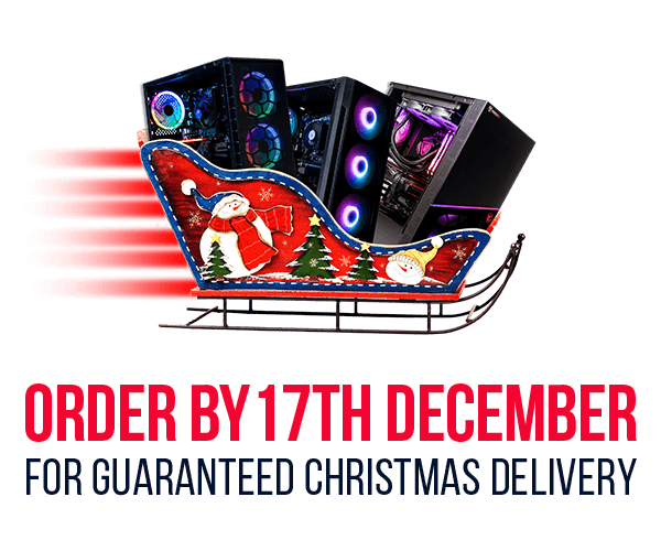 Order by 17th December for Guaranteed Christmas Delivery