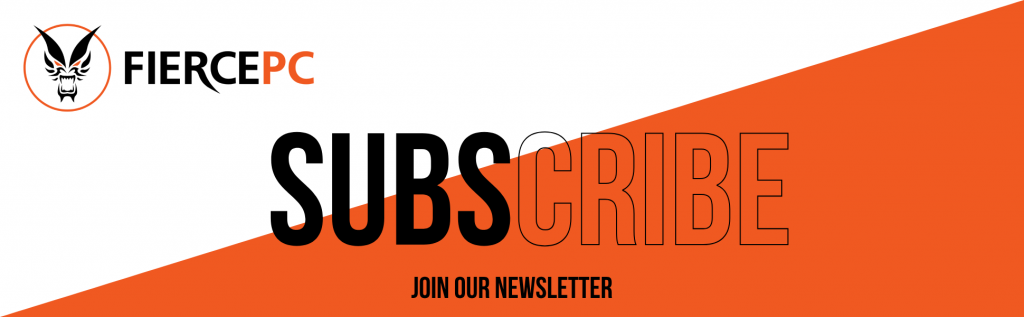 Subscribe to the Fierce PC Newsletter